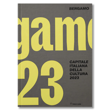 Carica l'immagine nel visualizzatore di Gallery, Bergamo Capitale Italiana della Cultura 2023
